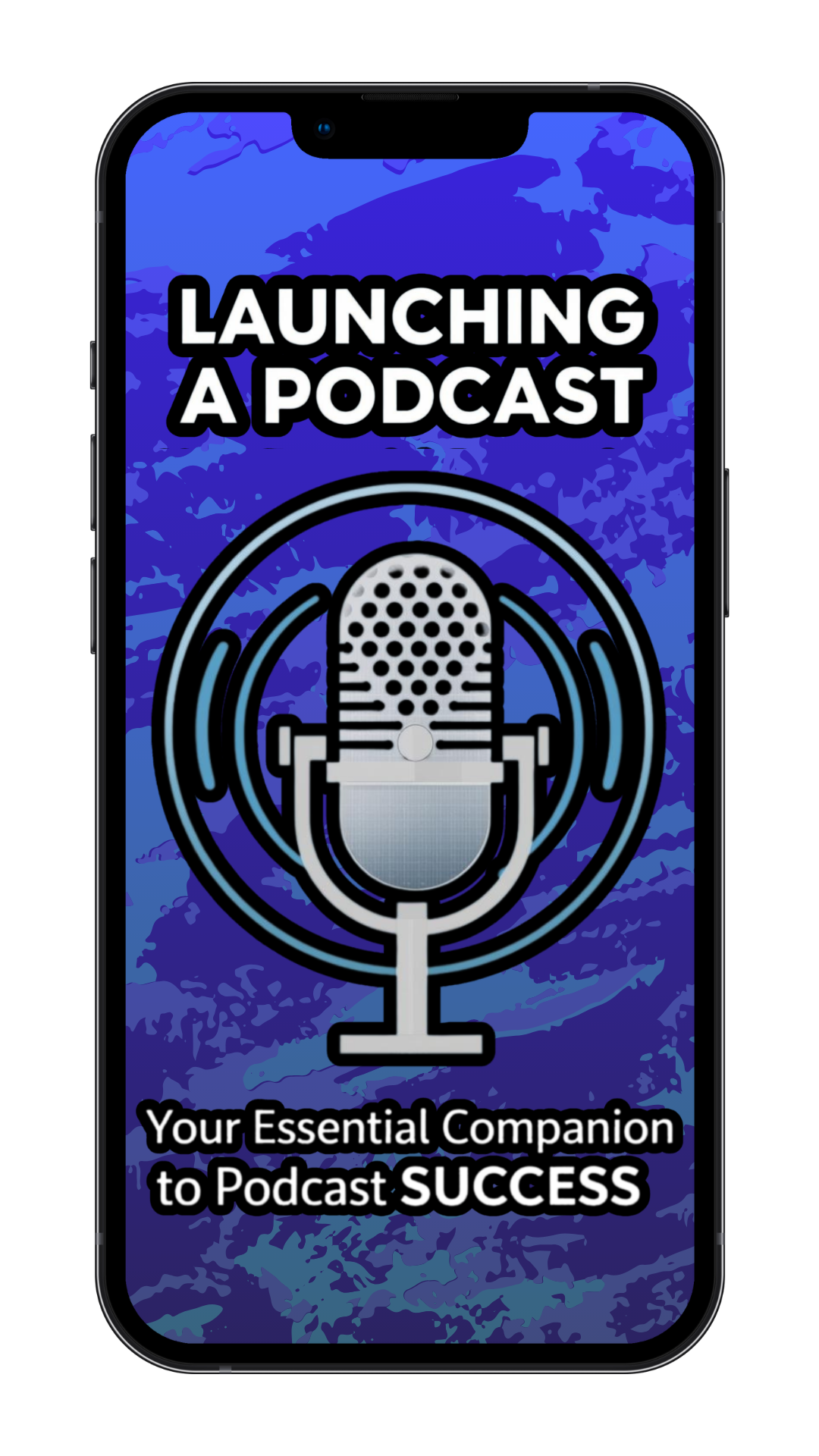 The Ultimate Guide To Launching A Podcast